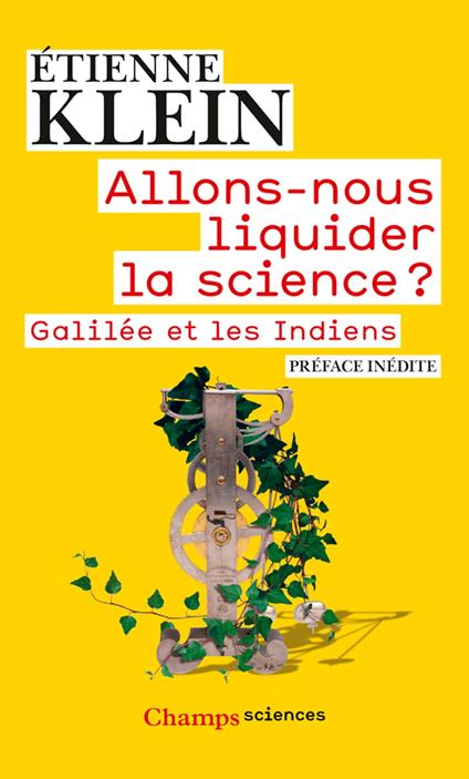 Allons-nous liquider la science ? Galilée et les Indiens