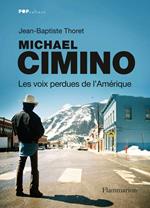 Michael Cimino. Les voix perdues de l'Amérique