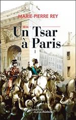 1814 Un Tsar à Paris