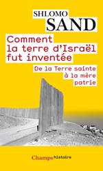 Comment la terre d'Israël fut inventée. De la Terre sainte à la mère patrie