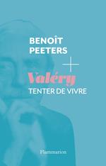 Valéry. Tenter de vivre