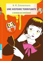 Une Histoire terrifiante. Le Miroir aux sortilèges