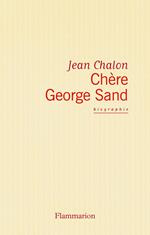 Chère George Sand