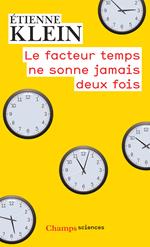 Le facteur temps ne sonne jamais deux fois