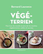 Végéterrien. Mon tour du monde en plus de 115 recettes végétariennes salées et sucrées !