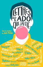 Lettres à l'ado que j'ai été