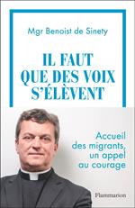 Il faut que des voix s'élèvent. Accueil des migrants, un appel au courage