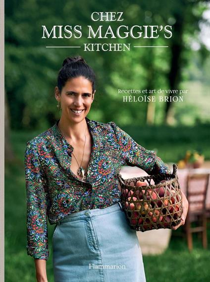 Chez Miss Maggie’s Kitchen. Recettes et art de vivre