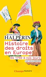 Histoire des droits en Europe. De 1750 à nos jours