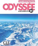 Odyssée. Méthode de français. Niveau B1. Cahier d'activités. Con File audio per il download