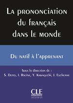 La prononciation du Francais dans le Monde - Livre + CD