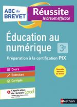 ABC Réussite - Education au numérique - Préparation à la certification Pix, 3e