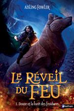 Le réveil du feu - Tome 01 Douze et la forêt des Froidures