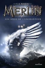 merlin t5 - les ailes de l'enchanteur