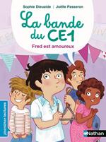 La Bande du CE1 : Fred est amoureux