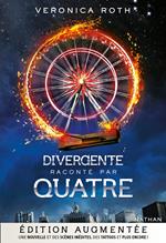 Divergente raconté par Quatre - Edition augmentée