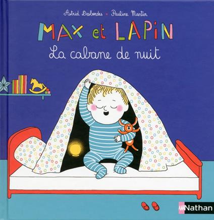 Max et Lapin : La Cabane de nuit - Astrid Desbordes,Martin Pauline - ebook