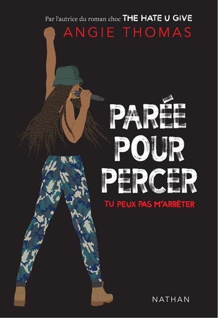 Parée pour percer - Tu ne peux pas m'arrêter - Angie Thomas,Nathalie Bru - ebook