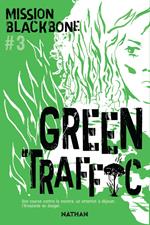 Mission Blackbone - tome 3 Green traffic