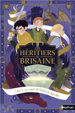 Les héritiers de Brisaine - Tome 5 Le Coeur de toutes les légendes