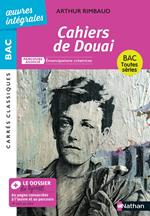 Cahiers de Douai de Rimbaud - BAC Français 1re 2025 1re générales et technologiques - Parcours : Émancipations créatrices - édition intégrale prescrite