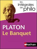 Le Banquet - Platon - Les Intégrales de philo