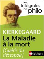 Kierkegaard, La Maladie à la mort - Les intégrales de Philo