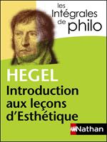 Hegel Introduction aux leçons d'esthétique - Les intégrales de philo