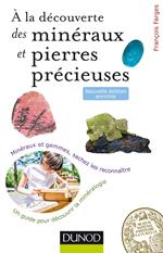 À la découverte des minéraux et pierres précieuses - 2ed.