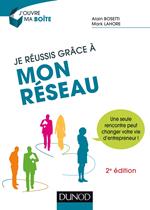 Je réussis grâce à mon réseau - 2e éd.