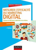 Mesurer l'efficacité du marketing digital - 2e éd.