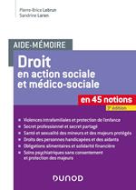 Aide-mémoire - Le Droit en action sociale et médico-sociale - 3e éd.