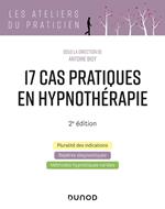 17 cas pratiques en hypnothérapie - 2e éd.