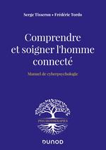 Comprendre et soigner l'homme connecté