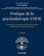 Pratique de la psychothérapie EMDR - 2e éd.