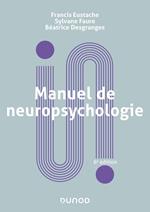 Manuel de neuropsychologie - 6e éd.