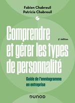 Comprendre et gérer les types de personnalité - 3e éd.