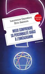 Mieux comprendre sa personnalité grâce à l'ennéagramme - 2e éd.