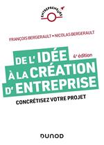 De l'idée à la création d'entreprise - 4e éd.