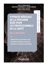 Aide-Mémoire - Hypnose médicale de la personne âgée pour les professionnels de la santé