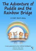 The Adventure of Puddle and the Rainbow Bridge