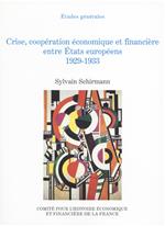 Crise, coopération économique et financière entre États européens, 1929-1933