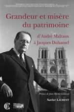 Grandeur et misère du patrimoine : d'André Malraux à Jacques Duhamel