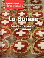 Questions internationales : La Suisse, une autre vision de l'Europe - n°87