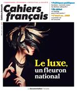 Cahiers français : Le luxe, un fleuron national - n°410