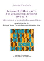 Le moment RCB ou le rêve d'un gouvernement rationnel 1962-1978