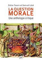 La question morale. Une anthologie critique