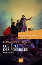 Le siècle des possibles (1814-1914)