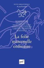 La folie maternelle ordinaire