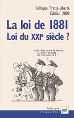 La loi de 1881, loi du XXIe siècle ?